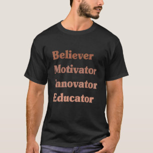 Gläubiger Motivator Innovator Erzieher Lehrer T-Shirt
