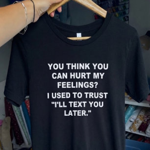 Glaubst du, du kannst meine Gefühle lustiger Vater T-Shirt
