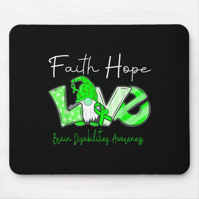 Glaubt Hoffnung Liebe Hirnbehinderungen Bewusstsei Mousepad (Vorne)