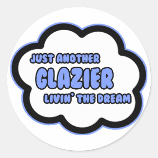 Glazier .. Der Traum von Livin Runder Aufkleber