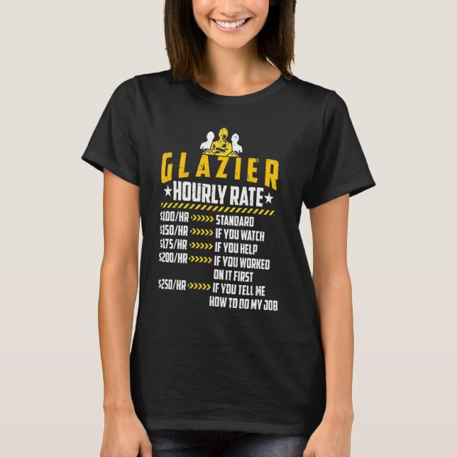 Glazier Lieben für Stundensätze Funny-Welder-Arbei T-Shirt (Vorderseite)