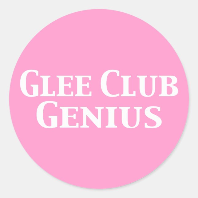 Glee Club Genius Geschenke Runder Aufkleber (Vorderseite)