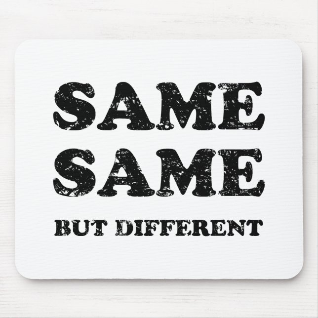 GLEICH, ABER ANDERS MOUSEPAD (Vorne)