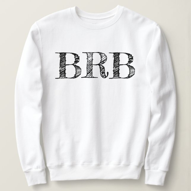 Gleich hinter der BRB | Buchstaben Sweatshirt Frau (Design vorne)