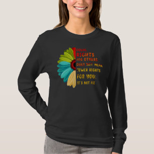 Gleichberechtigung für andere Es ist nicht Pie Dai T-Shirt