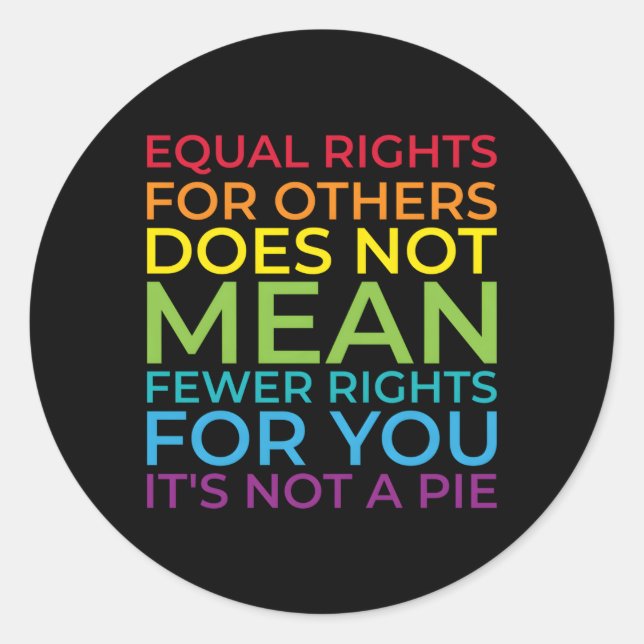 Gleichberechtigung für andere Gemein nicht weniger Runder Aufkleber (Vorderseite)