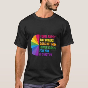 Gleichberechtigung für andere Gemein nicht weniger T-Shirt