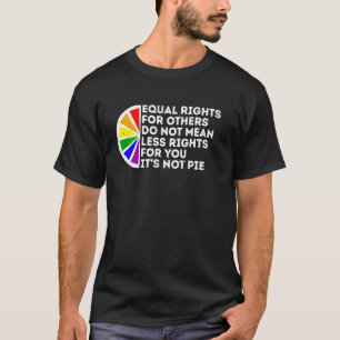 Gleichberechtigung ist kein Kinderrechtsgesetz T-Shirt