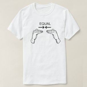 Gleiche Gebärdensprache-Menschen-Gleichheit T-Shirt