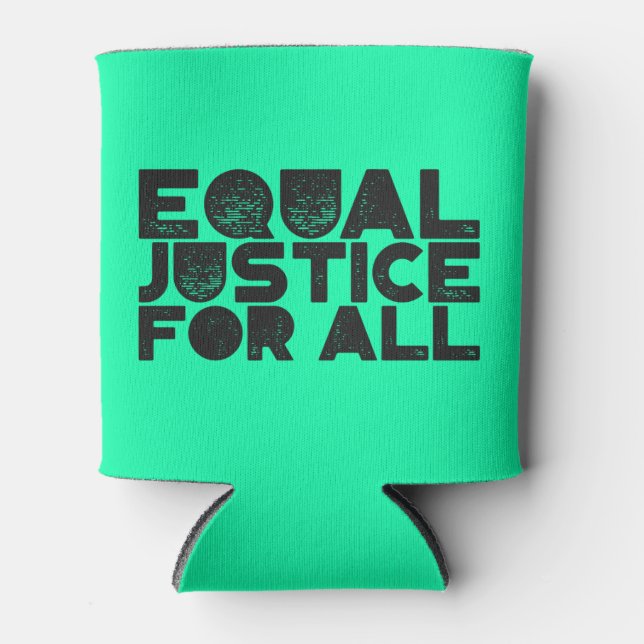 Gleiche Gerechtigkeit für alle - Getränkedosenkühl Dosenkühler (Vorderseite)