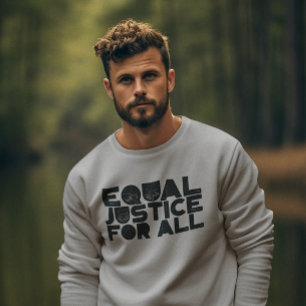 Gleiche Gerechtigkeit für alle - kühne Erklärung S Sweatshirt