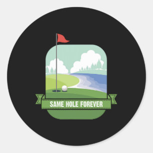 Gleiche Loch für immer Funny Golf Bachelor Party P Runder Aufkleber