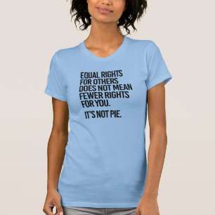 Gleiche Rechte bedeuten nicht weniger Rechte T-Shirt