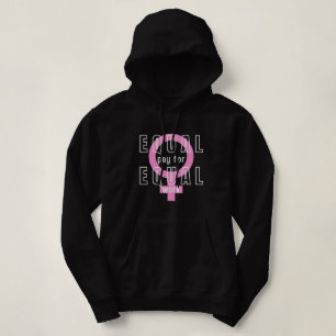 Gleicher Lohn für gleiche Arbeit Feministin Hoodie