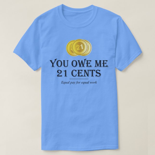 Gleiches Entgelt für gleiche Arbeit 16 T-Shirt (Design vorne)