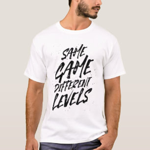 Gleiches Spiel, andere Level Das Gamer-Leben Coole T-Shirt