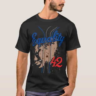 Gleichheit 42 Baseball Nummer 42 Jersey End Rassis T-Shirt