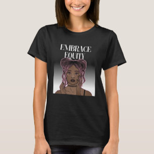 Gleichheit annehmen Frohen Internationalen Frauent T-Shirt