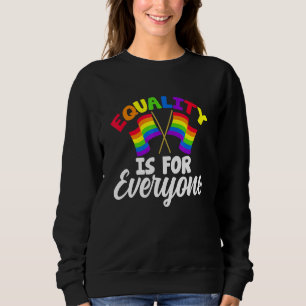 Gleichheit ist für alle - Gay und GGBq für alle gl Sweatshirt
