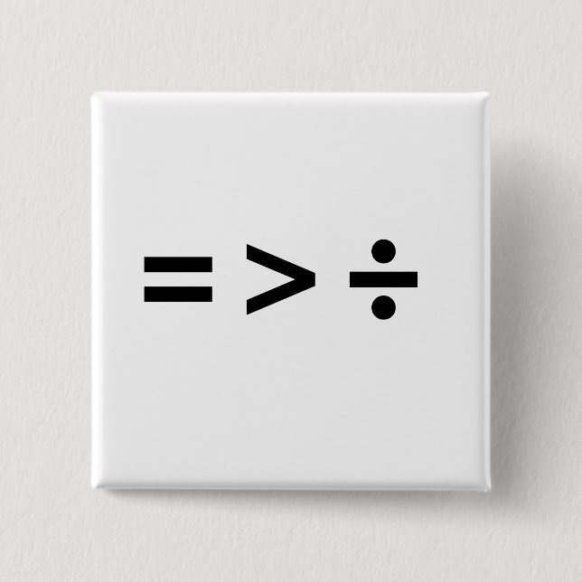 GLEICHHEIT IST GRÖSSER ALS DI BUTTON (Vorderseite)