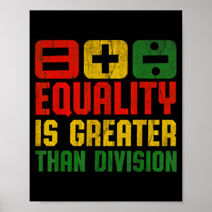 Gleichheit ist größer als Di-Lehrer Black History Poster
