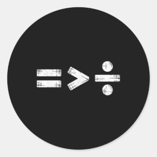 Gleichheit ist größer als Divisions-Math-Symbol  Runder Aufkleber