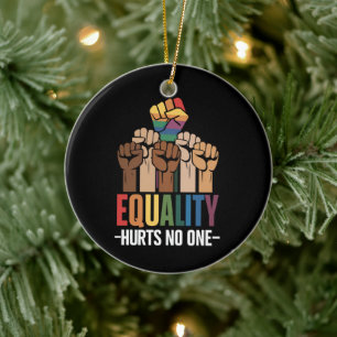 Gleichheit schadet niemandem LGBTQ Stolz Menschenr Keramik Ornament