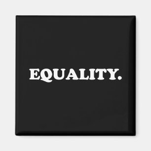 Gleichheit Schwarz-weiß moderne Typografie minimal Magnet