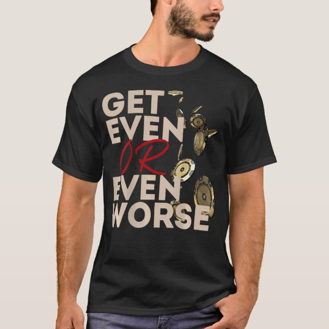 Gleichstand oder noch schlimmeres Glücksspiel in L T-Shirt (Vorderseite)