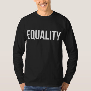 Gleichstellung zur Förderung gleicher Rechte T-Shirt