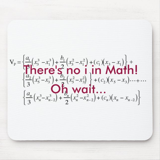 Gleichung, dort ist kein i in Mathe! , Oh Mousepad (Vorne)