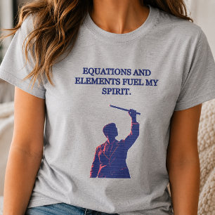 Gleichungen und Elemente befeuern meinen Wissensch T-Shirt