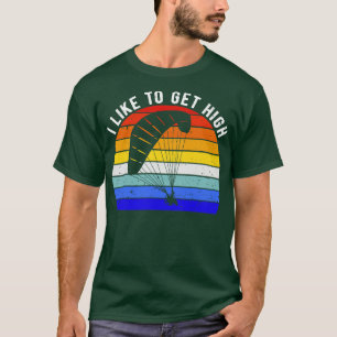 Gleitschirmfliegen Lover ich gerne hoch T-Shirt