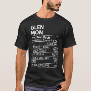 Glen Mama Nutrition Facts Glen Dog Owner T-Shirt