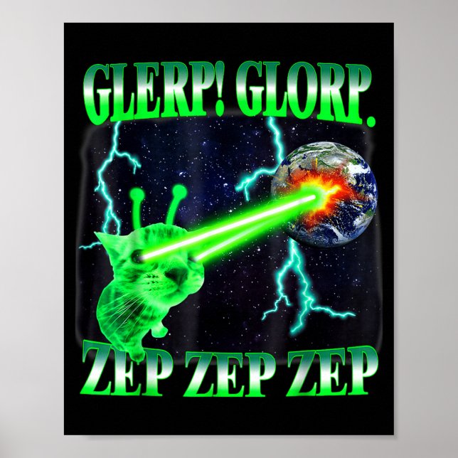 Glerp Glorp Funny Alien Cat Meme Gnarp Cat Silly A Poster (Vorne)