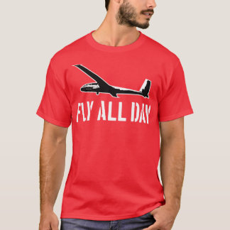 Glider Pilot Fliegen den ganzen Tag T-Shirt