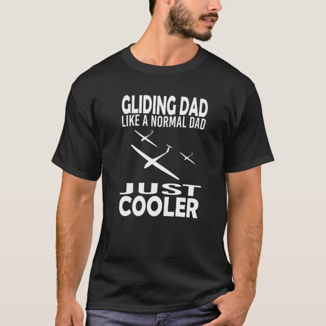 Gliding Vater wie ein normaler Vater nur cooler Pr T-Shirt (Vorderseite)