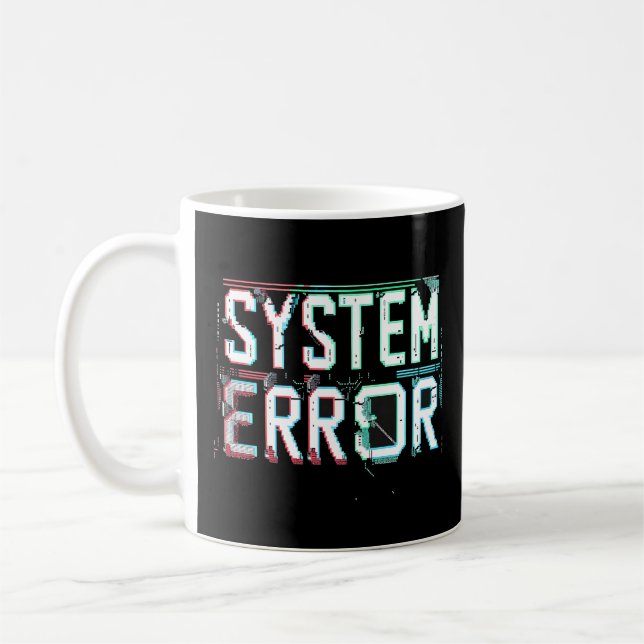 Glitch-Schrift-Systemfehler, Cyberpunk-Pixel  Kaffeetasse (Links)