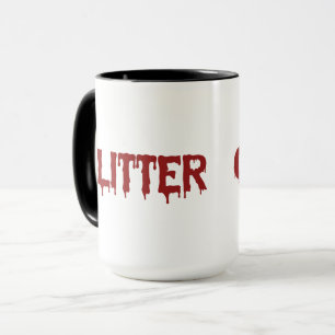 Glitter in Blood Typografie  Tasse