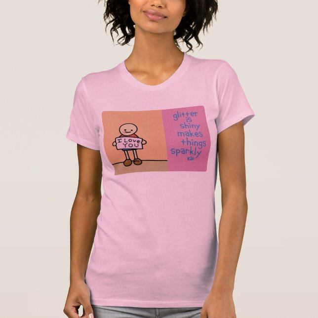 Glitter ist glänzend T-Shirt (Vorderseite)