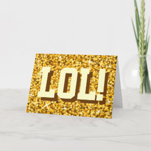 Glitz "Gold" 'LOL!' 'Happy Birthday' Karte