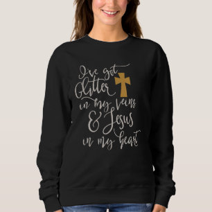 Glitzer in Adern Jesus in meinem Herzen Christlich Sweatshirt