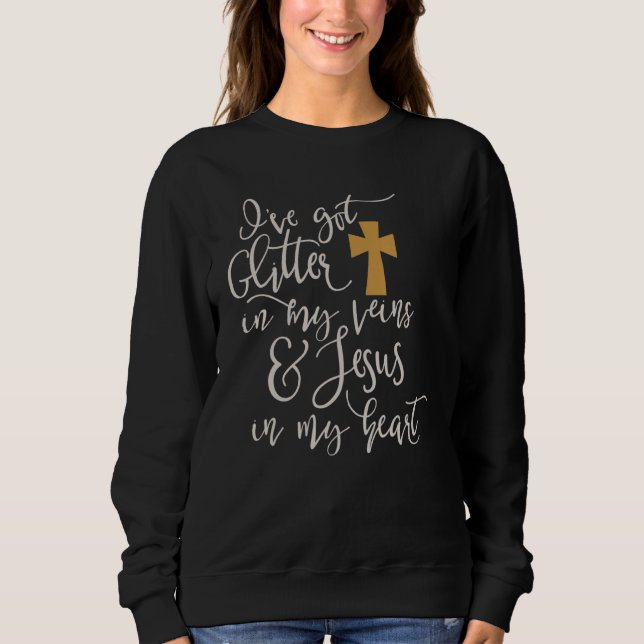 Glitzer in Adern Jesus in meinem Herzen Christlich Sweatshirt (Vorderseite)