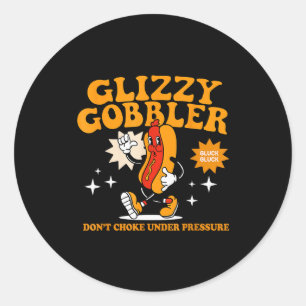 Glizzy Gobbler erstickt nicht unter Druck, Lustig Runder Aufkleber