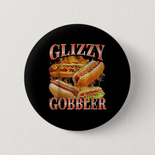 Glizzy Gobbler Lustiger Wiener Hot Dog Meme Bootle Button