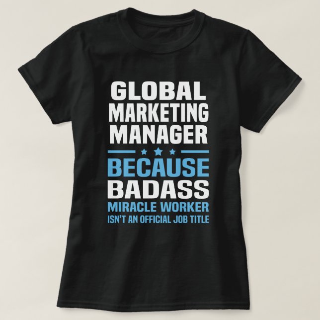 Global Marketing Manager T-Shirt (Design vorne)