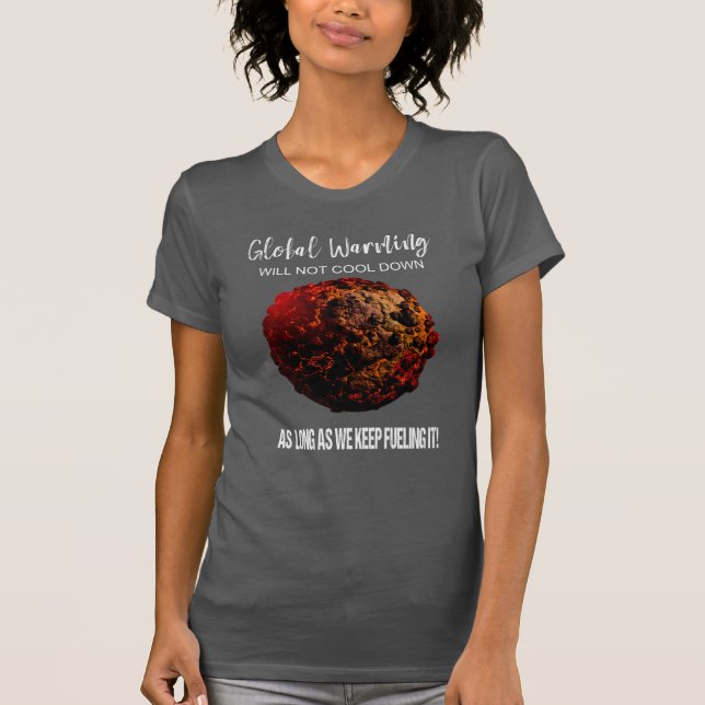 GLOBALE ERWÄRMUNG - DER T - SHIRT DER (Vorderseite)
