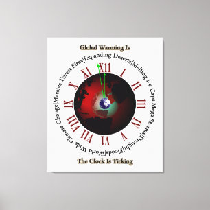 Globale Erwärmung - Die Zeit läuft aus dem Canvas- Leinwanddruck