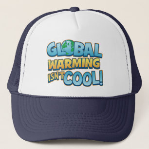 Globale Erwärmung ist nicht cooler Truckerkappe