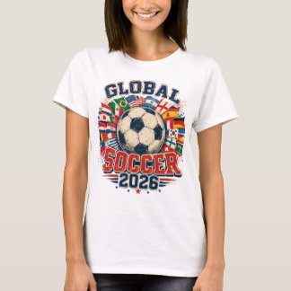 Globaler Fußball 2026 Internationale Flaggen Fußba T-Shirt